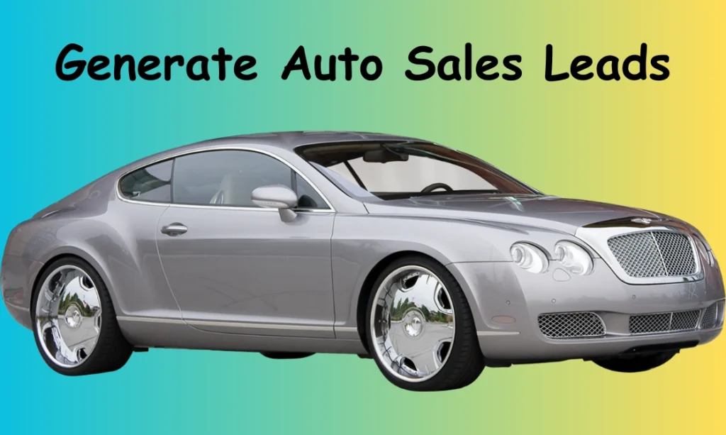 How to Generate Auto Sales Leads