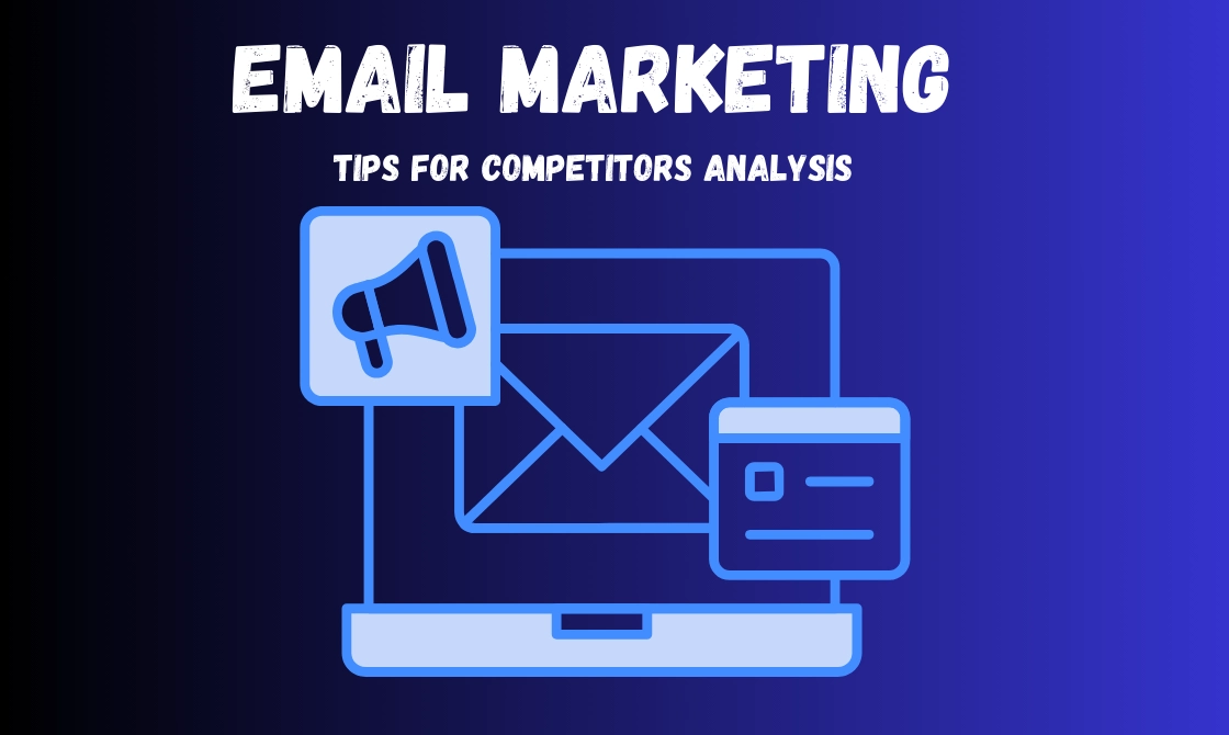 how to check competitors email marketing campaigns